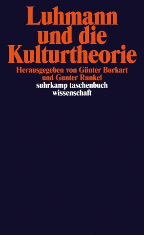 Luhmann und die Kulturtheorie von Burkart,  Günter, Runkel,  Gunter