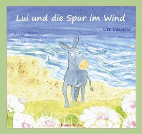 Lui und die Spur im Wind von Casarini,  Ute