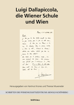 Luigi Dallapiccola, die Wiener Schule und Wien von Krones,  Hartmut