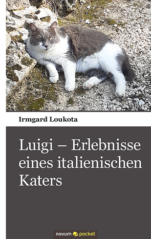 Luigi – Erlebnisse eines italienischen Katers von Loukota,  Irmgard