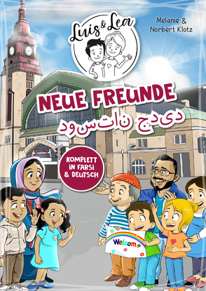 Luis & Lea – Neue Freunde (farsi – deutsch) von Klotz,  Melanie, Klotz,  Norbert