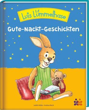 Luis Lümmelhase. Gute-Nacht-Geschichten von Hüller,  Judith