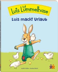 Luis Lümmelhase. Luis macht Urlaub von Hüller,  Judith