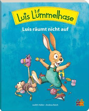 Luis Lümmelhase. Luis räumt nicht auf von Hüller,  Judith, Reich,  Andrea