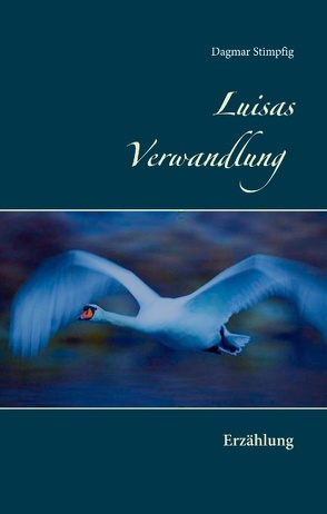 Luisas Verwandlung von Stimpfig,  Dagmar