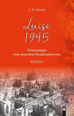 Luise 1945 von Berndt,  John H.