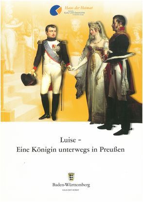 Luise – Eine Königin unterwegs in Preußen von Röder,  Annemarie