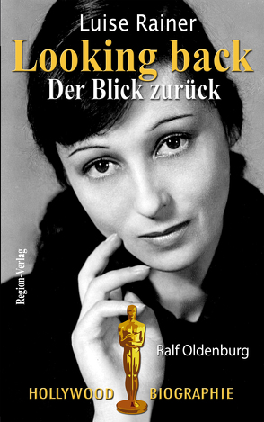 Luise Rainer – Looking back von Oldenburg,  Ralf