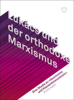 Lukács und der orthodoxe Marxismus von Hahn,  Erich