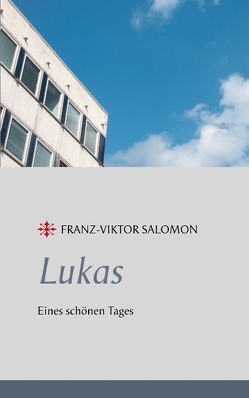 Lukas – Eines schönen Tages von Salomon,  Franz-Viktor