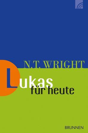 Lukas für heute von Alberts,  Johann, Wright,  Nicholas Thomas