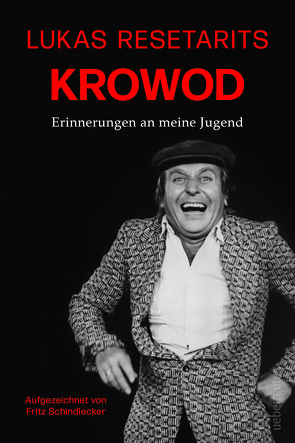 Lukas Resetarits – Krowod von Resetarits,  Lukas, Schindlecker,  Fritz