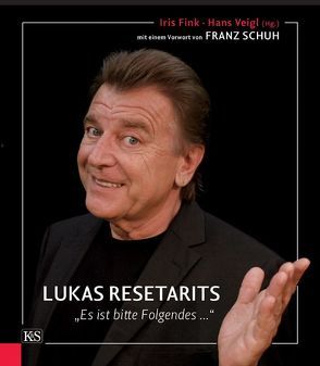 Lukas Resetarits von Fink,  Iris, Schuh,  Franz, Veigl,  Hans