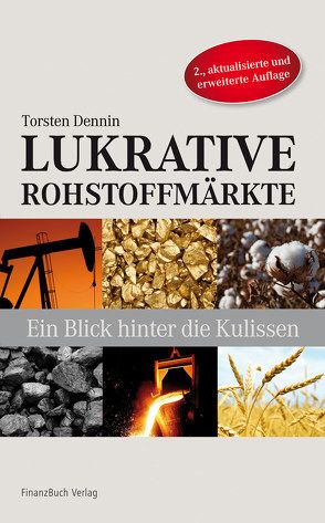 Lukrative Rohstoffmärkte von Dennin,  Torsten