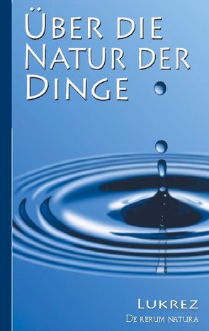 Lukrez: Über die Natur der Dinge von Carus,  Titus Lucretius, Diels,  Hermann, Lukrez,  Lukrez