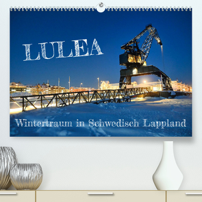 Lulea – Wintertraum in Schwedisch Lappland (Premium, hochwertiger DIN A2 Wandkalender 2023, Kunstdruck in Hochglanz) von Becker,  Bernd