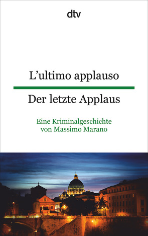 L’ultimo applauso Der letzte Applaus von Marano,  Massimo, Schmitz,  Yola