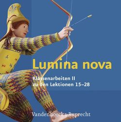 Lumina nova – Klassenarbeiten II von Janiesch,  Ulrich, Schick,  Peter