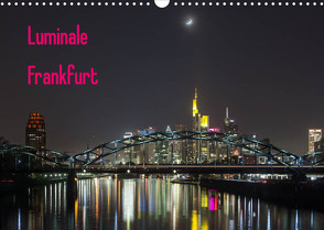 Luminale Frankfurt (Wandkalender 2022 DIN A3 quer) von Davorin Wagner,  Dr.