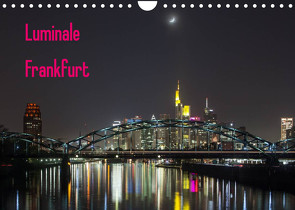 Luminale Frankfurt (Wandkalender 2022 DIN A4 quer) von Davorin Wagner,  Dr.