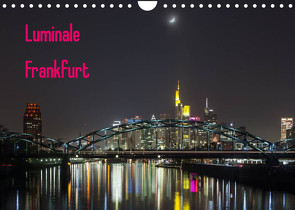 Luminale Frankfurt (Wandkalender 2023 DIN A4 quer) von Davorin Wagner,  Dr.