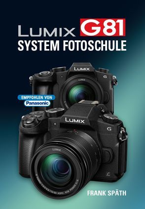 LUMIX G81  System Fotoschule von Spaeth,  Frank