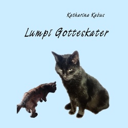 Lumpi Gotteskater von Kabus,  Katharina