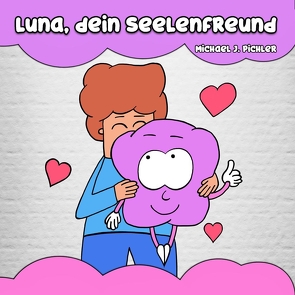 Luna, dein Seelenfreund (Band 1) von Pichler,  Michael