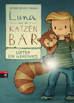 Luna und der Katzenbär lüften ein Geheimnis von Tourlonias,  Joelle, Weigelt,  Udo