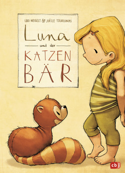 Luna und der Katzenbär von Tourlonias,  Joelle, Weigelt,  Udo