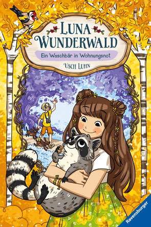 Luna Wunderwald, Band 3: Ein Waschbär in Wohnungsnot von Brenner,  Lisa, Luhn,  Usch