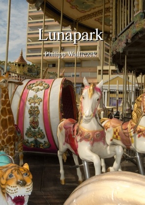 Lunapark von Walliczek,  Philipp