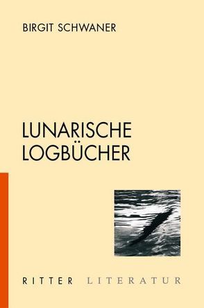 Lunarische Logbücher von Schwaner,  Birgit