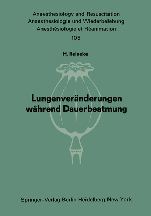 Lungenveränderungen während Dauerbeatmung von Reineke,  H.