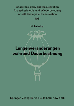 Lungenveränderungen während Dauerbeatmung von Reineke,  H.