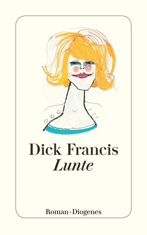 Lunte von Francis,  Dick, Krutzsch,  Malte