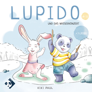 Lupido und das Wasserkonzert von Frech,  Michaela, Grohmann,  Franziska, Krejci,  Ricarda, Paul,  Kiki