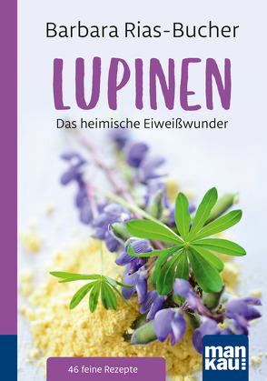 Lupinen. Kompakt-Ratgeber von Rias-Bucher,  Barbara