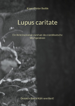 Lupus caritate von Budde,  Klaus-Dieter