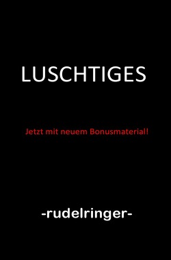 Luschtiges von rudelringer,  uli