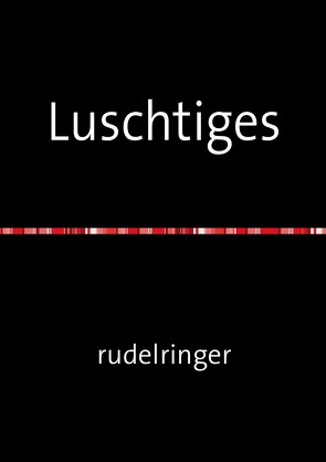 Luschtiges von rudelringer,  uli