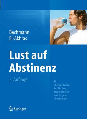 Lust auf Abstinenz von Bachmann,  Meinolf, El-Akhras,  Andrada