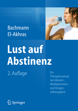 Lust auf Abstinenz von Bachmann,  Meinolf, El-Akhras,  Andrada