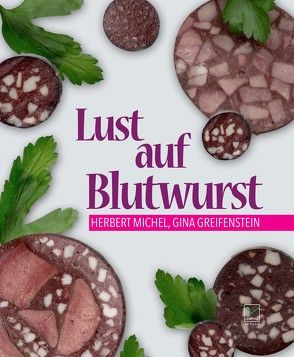 Lust auf Blutwurst von Greifenstein,  Gina, Hall,  David, Michel,  Herbert