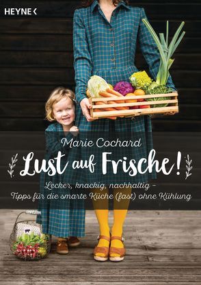 Lust auf Frische! von Cochard,  Marie, Seifried,  Bettina