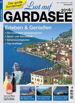 Lust auf Gardasee 2016 – Erleben & Genießen