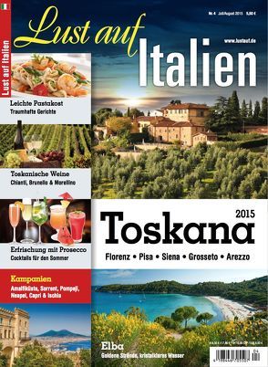 Lust auf Italien – Toskana 4/2015