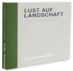 Lust auf Landschaft von Bendfeldt,  Jens, Bendfeldt,  Klaus-Dieter