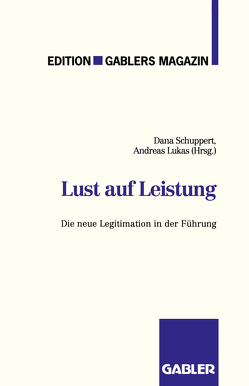 Lust auf Leistung von Lukas,  Andreas, Schuppert,  Dana