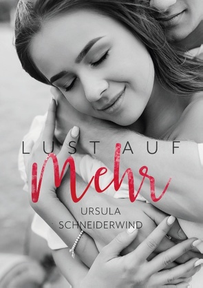 Lust auf mehr von Schneiderwind,  Ursula